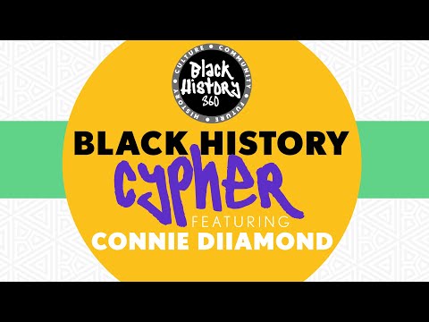 Connie Diiamond | Black History Cypher | Black History 360