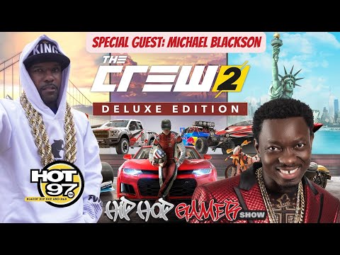 Michael Blackson Talks Side Chicks & Video Games With HipHopGamer | The Crew 2 Gameplay