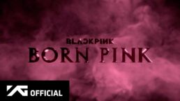 BLACKPINK Teases New Music in ‘Born Pink’ Announcement Trailer: Watch