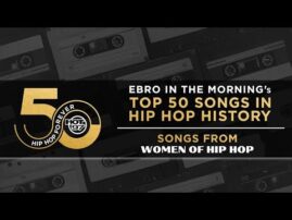 Ebro in the Morning Presents: Top 50 Songs In Hip Hop History | Women Of Hip Hop