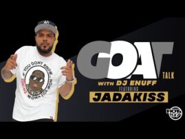 DJ Enuff Presents GOAT Talk: Jadakiss On Notorious B.I.G. Tribute, Performing w/ L.O.X. + Summer Jam