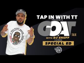 DJ Enuff Presents GOAT Talk: Special Ed On Meaning Of His Name, Battles + How Hip Hop Saved His Life