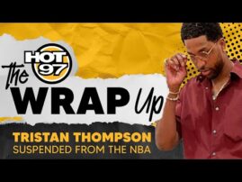 Tristan Thompson SUSPENDED For Using PED’s + YFN Lucci Pleads Guilty | The Wrap Up
