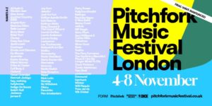 Pitchfork Music Festival London 2025 Announces Final Wave of Artists