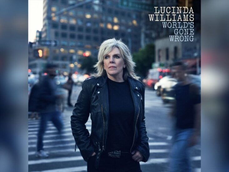 Lucinda Williams on Bob Dylan, her stroke, and how this ‘World’s Gone Wrong’