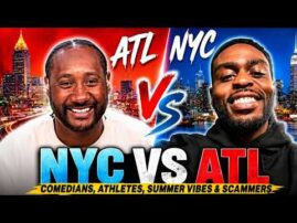 NY vs ATL: Comedians, Athletes, Summer Vibes & Scammers