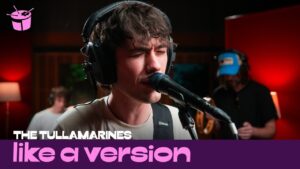 The Tullamarines Cover of Fleetwood Mac’s ‘The Chain’ for ‘Like A Version’ Debut